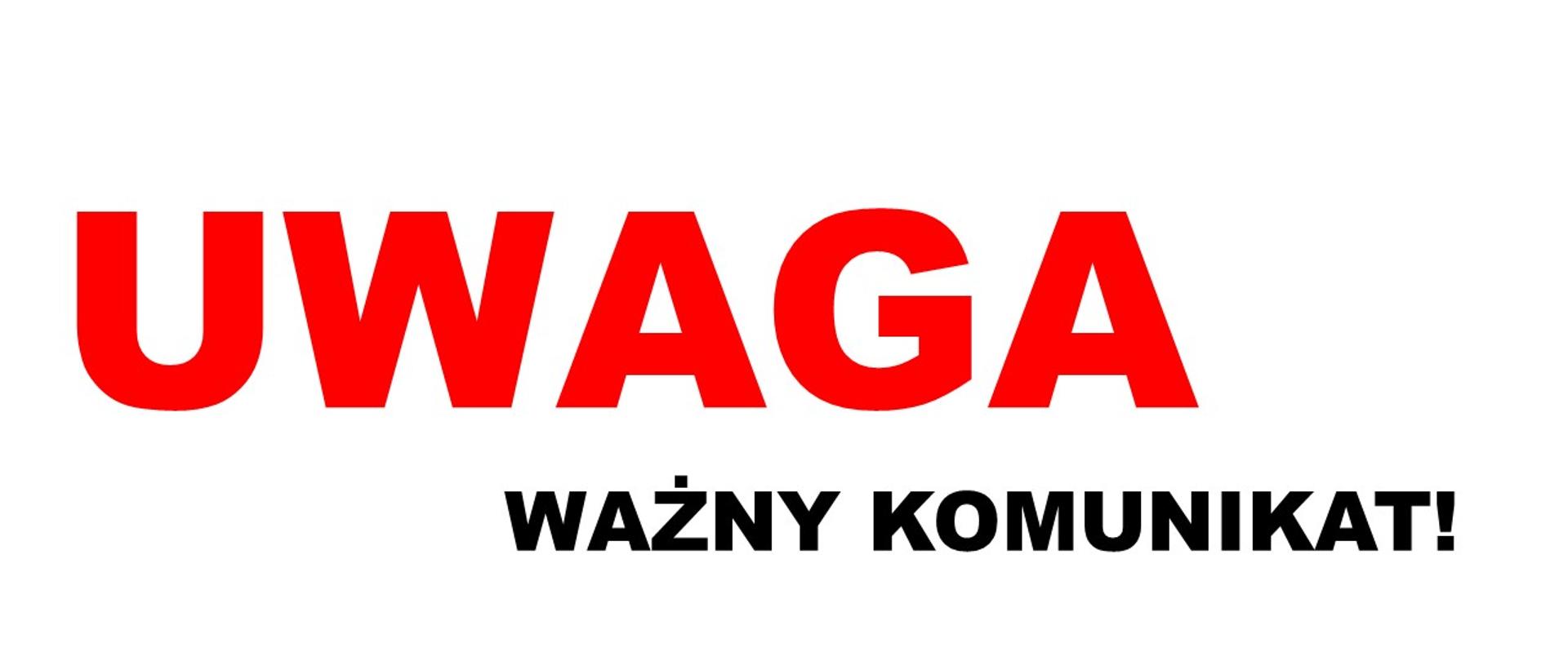 Zdjęcie przedstawiające napis UWAGA ważny komunikat