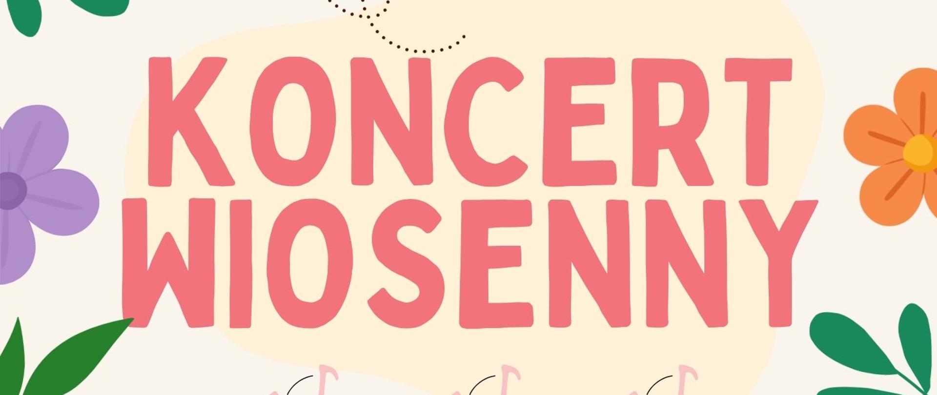 Plakat z wydarzeniem - Koncert Wiosenny, który odbędzie się w dniu 22 kwietnia 2026r. o godz. 17:00 w ZPSM w Dębicy, na koncert zaprasza sekcja instrumentów dętych, akordeonu i perkusji; plakat w kolorystyce wiosennej, otoczony kolorowymi kwiatami 