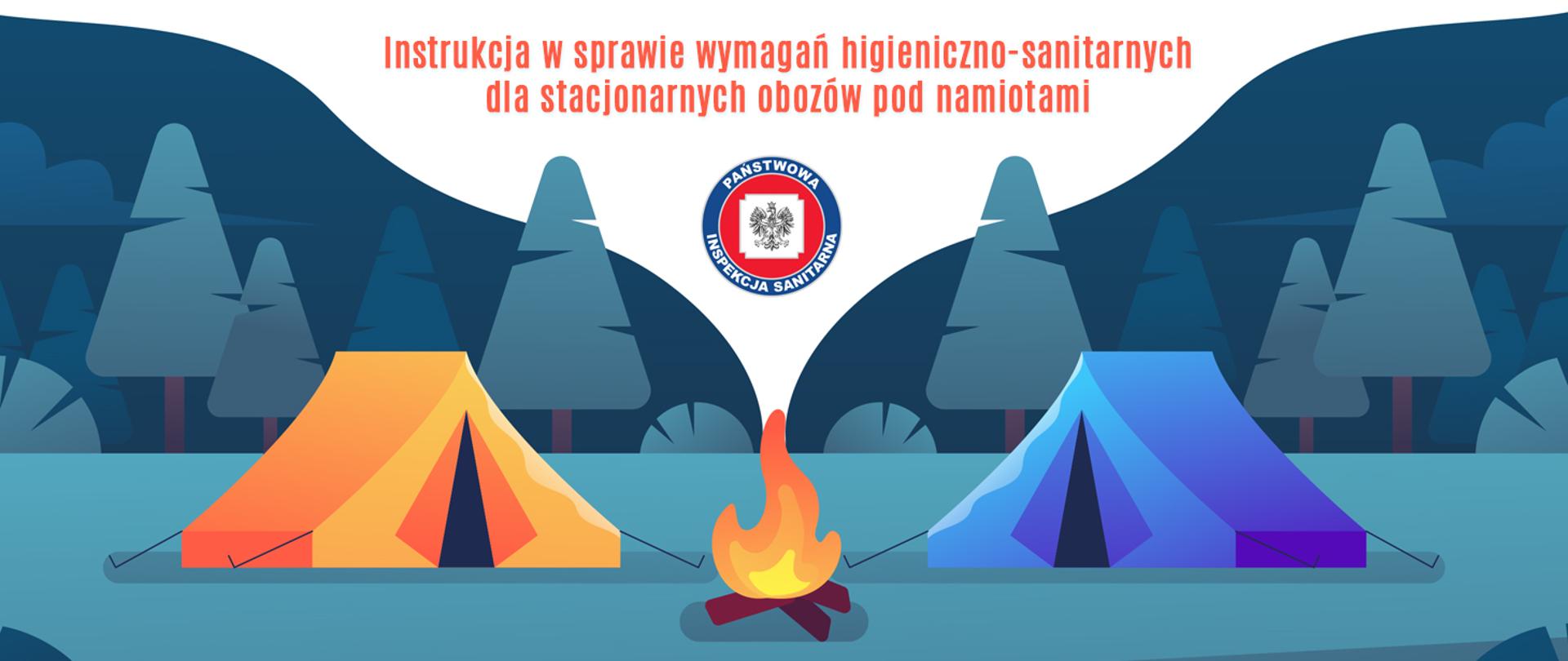 Instrukcja w sprawie wymagań higieniczno-sanitarnych dla stacjonarnych obozów pod namiotami