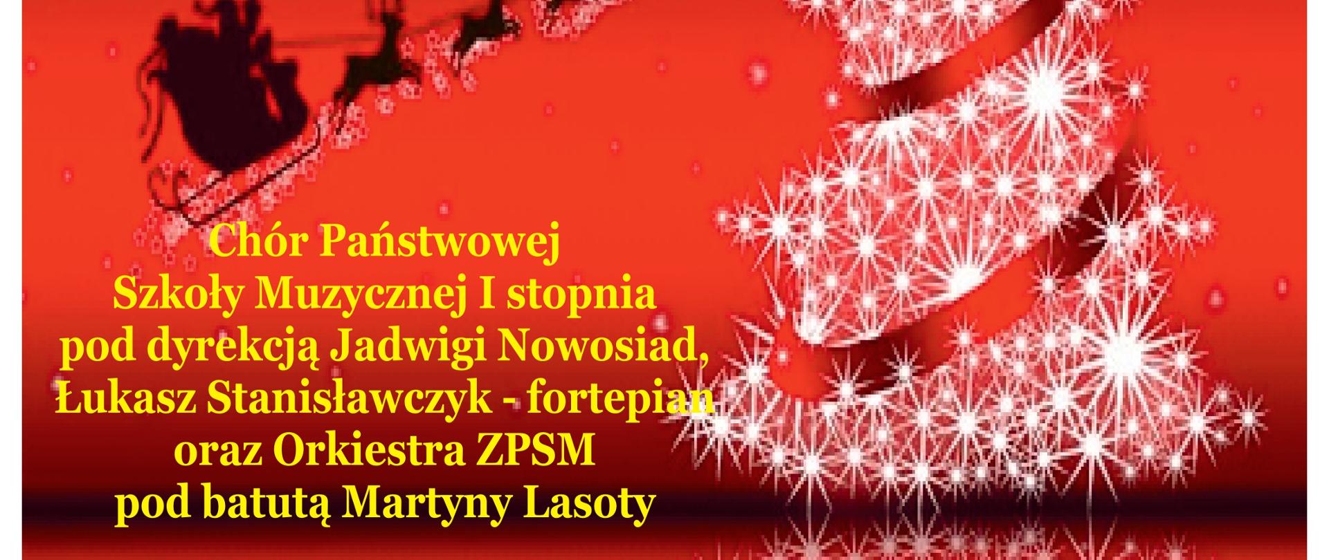 Na białym tle w górnej części plakatu czerwony obszar z ikonografiką postaci Św. Mikołaja z zaprzęgiem reniferów i choinką.
Na górze żółty napis: ZPSM im. F. Chopina w Jarosławiu, Chór PSM I st. pod dyr. J. Nowosiad, Łukasz Stanisławczyk - fortepian oraz Orkiestra ZPSM pod batutą Martyny Lasoty. Zaprasza na KONCERT KOLĘD Sala koncertowa 25 stycznia 2024 godz. 16.30
na samej górze napis Chór i soliści PSM I st. im. F. Chopina w Jarosławiu, poniżej zdjęcie wnętrze kościoła, na nim napis granatowymi literami Jadwiga Nowosiad - dyrygent, Łukasz Stanisławczyk - fortepian. Poniżej na białym tle napis: zapraszają na UROCZYSTY KONCERT KOLĘD KOLEGIATA JAROSŁAWSKA pod wezwaniem Bożego Ciała - 24 stycznia 2024 r. godz. 18.45