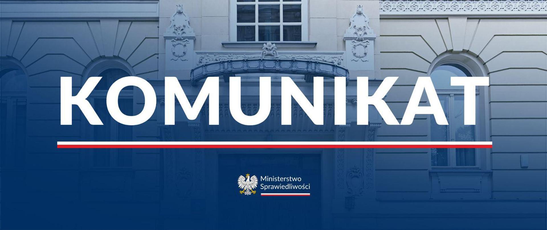 Komunikat Ministerstwa Sprawiedliwości