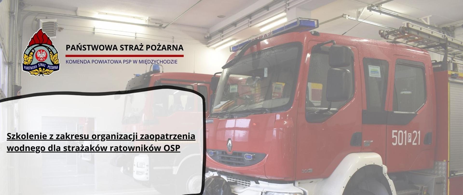Grafika z napisem: "Szkolenie z zakresu organizacji zaopatrzenia wodnego dla strażaków ratowników OSP"