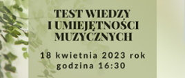 Na beżowym tle zielona ramka napisami informującymi o testach z kształcenia słuchu i audycji muzycznych