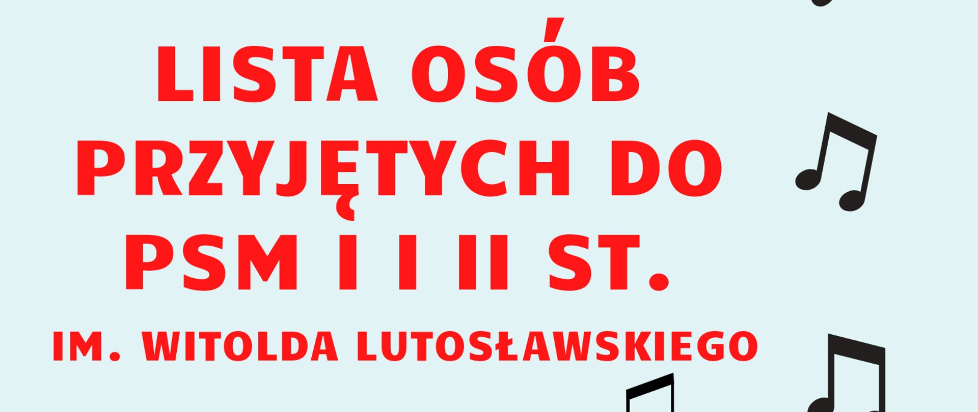 Plakat informacyjny o liście osób przyjętych do Państwowej Szkoły Muzycznej I i II im. Witolda Lutosławskiego w Stargardzie