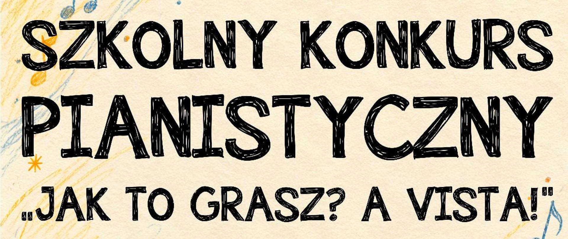 Zdjęcie przedstawia klawiaturę fortepianu z nutami w formie kreskówkowej. U góry plakatu napisy informujące o konkursie.