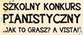 Zdjęcie przedstawia klawiaturę fortepianu z nutami w formie kreskówkowej. U góry plakatu napisy informujące o konkursie.
