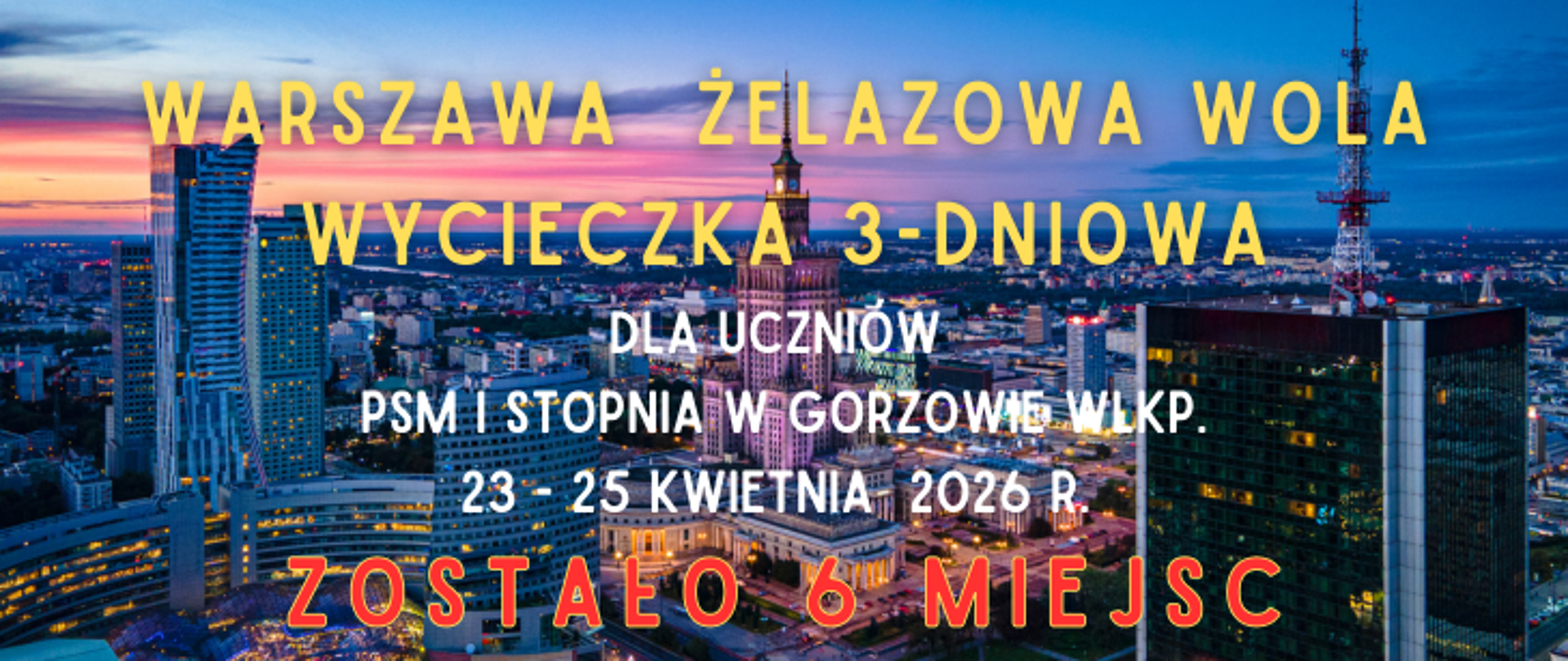 zdjęcie przedstawia napis z informacją o wycieczce szkolnej do Warszawy