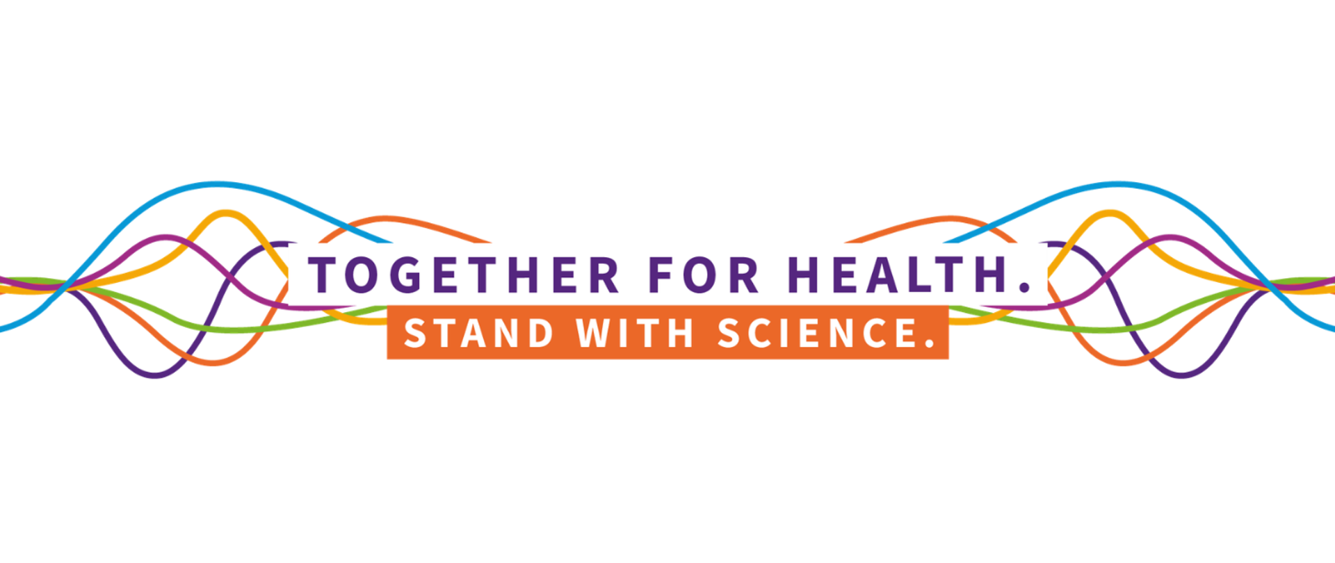 Together for health. Stand with science