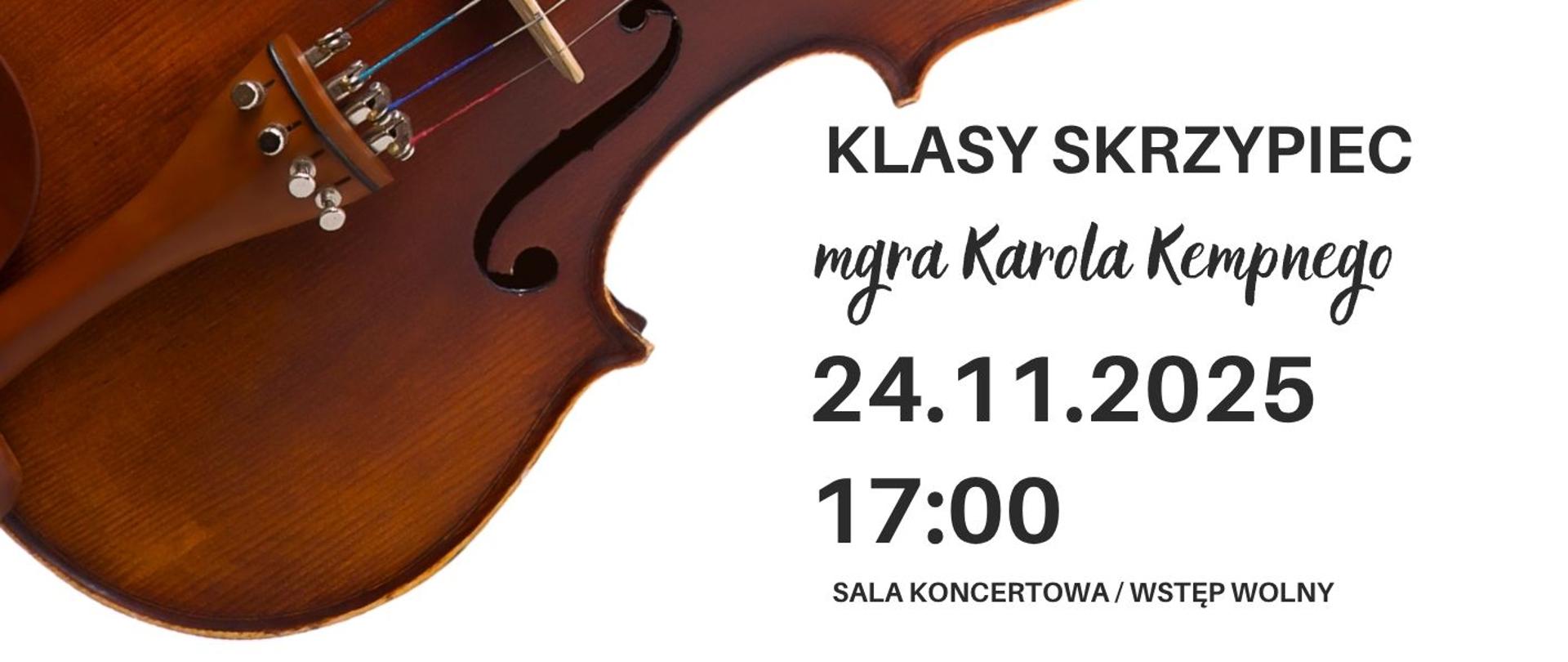 Plakat informacyjny dotyczący popisu klasy skrzypiec mgr Karola Kempnego odbywającego się w dniu 24.11.2025 o godz. 17.00.