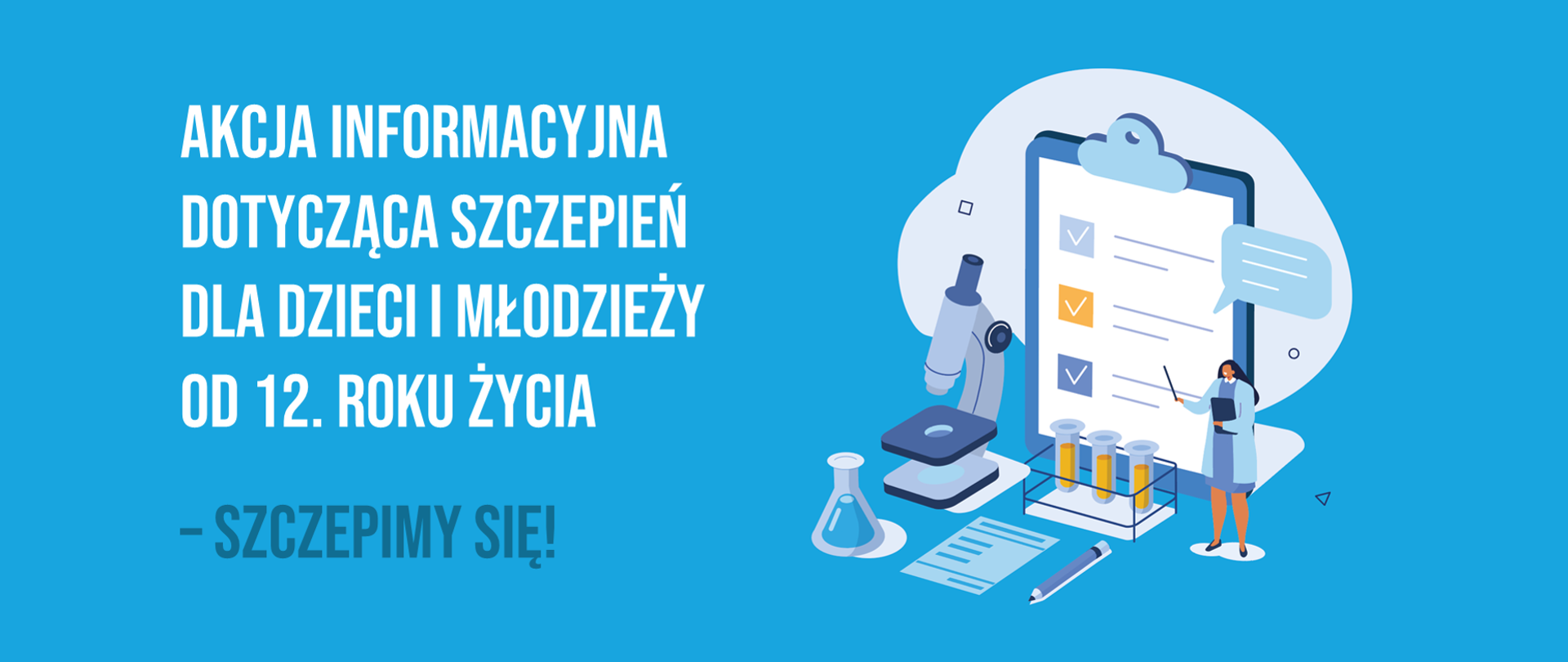 Akcja informacyjna dotycząca szczepień dla dzieci i młodzieży od 12. roku życia.