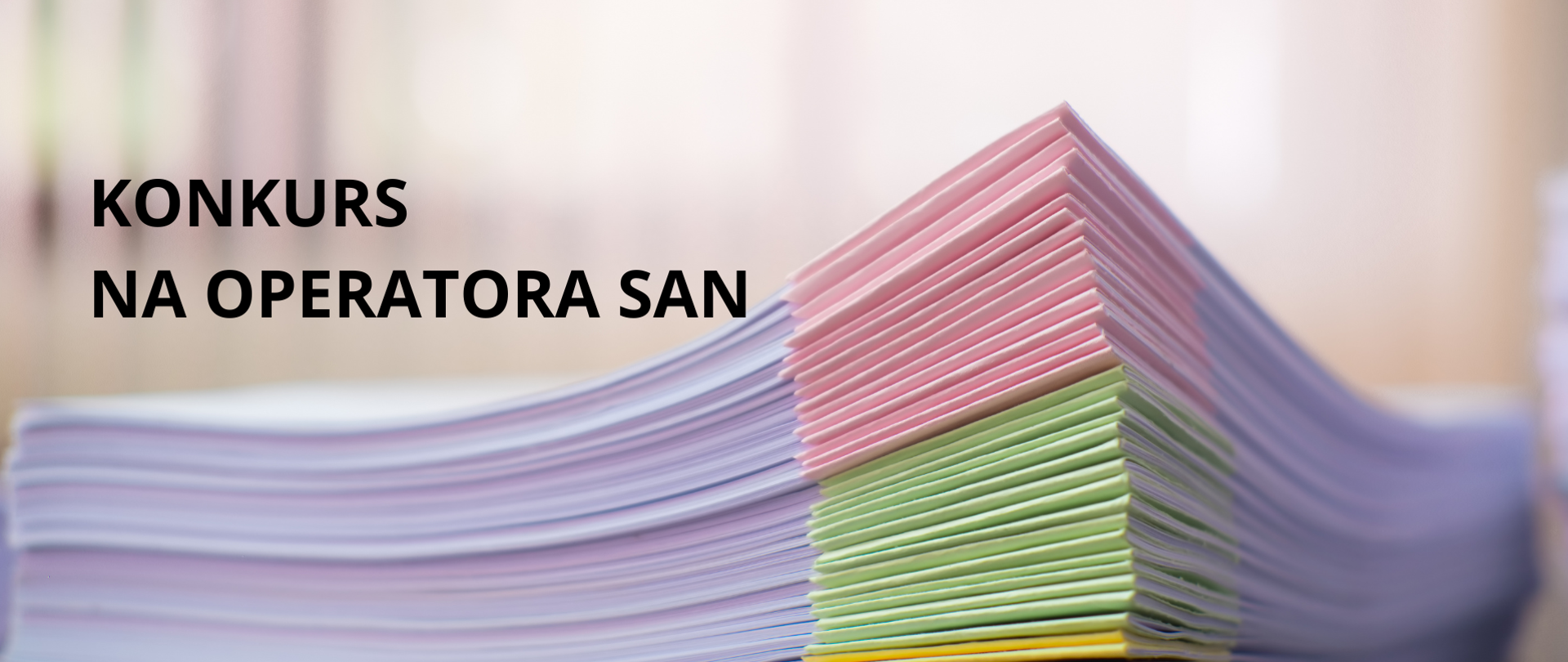 Plik dokumentów - napis: konkurs na operatora SAN