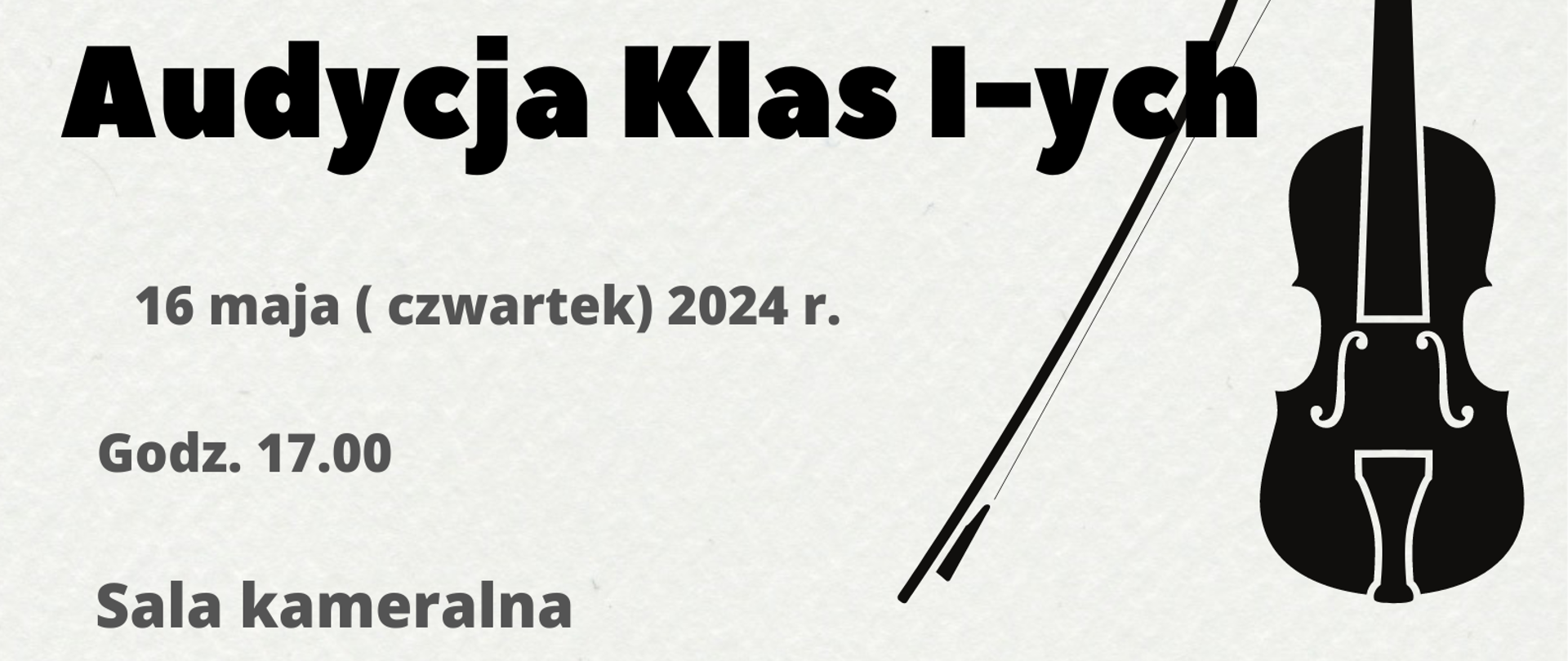 Grafika plakatu to dwie roztańczone pięciolinie z nutkami oraz rycina skrzypiec ze smyczkiem. Górna lewa część plakatu to logo szkoły. Na plakacie znajdują sie następujące informacje: Państwowa Szkołą Muzyczna I i II st. im. Fryderyka Chopina w Nowym Targu, Sekcja Instrumentów Strunowych. Audycja klas pierwszych 16 maja w czwartek 2024 r. o godz. 17.00 w sali kameralnej oraz zaproszenie na to wydarzenie
