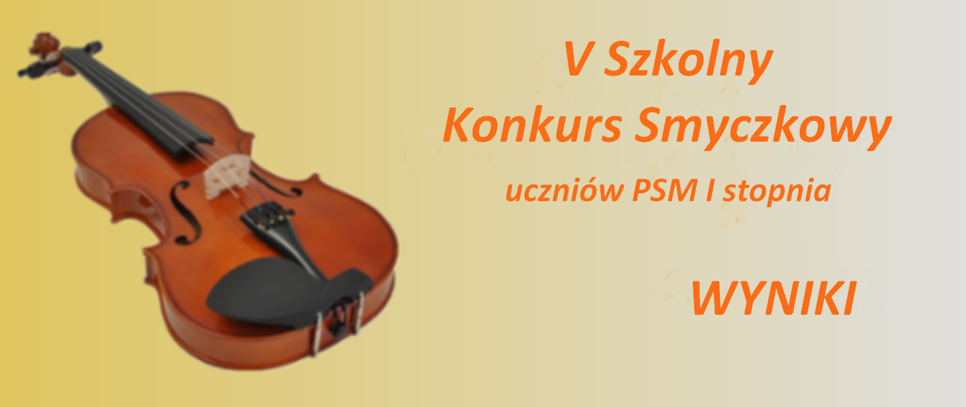 baner, na gradientowym żółtym tle po prawej zdjęcie skrzypiec, po lewej nazwa konkursu