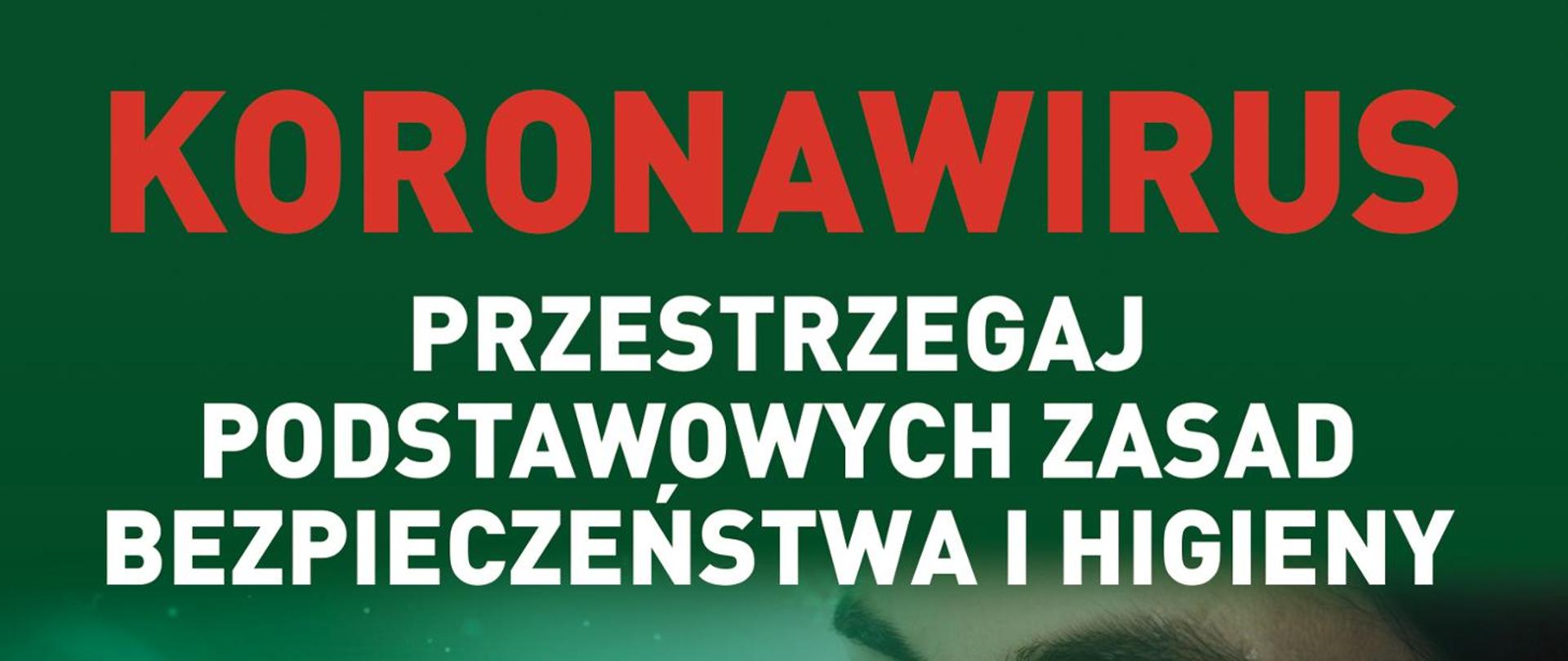 Logo akcji informacyjnej Koronawirus przestrzegaj podstawowych zasad bezpieczeństwa i higieny