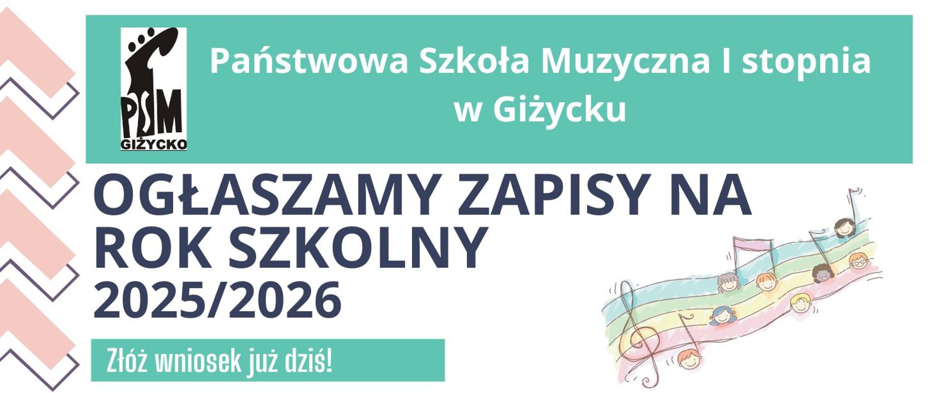 Kolorowa grafika informująca o rozpoczęciu rekrutacji na rok szkolny 2025/2026. Po lewej stronie w kolorach pastelowego różu, cztery strzałki zwrócone do góry ułożone, jedna nad drugą.U góry logo szkoły oraz jej nazwa. Po środku informacja o zapisach na rok szkolny 2025/2026, a z prawej strony kolorowa grafika pięciolinii, nut z kolorowymi buźkami dzieci.