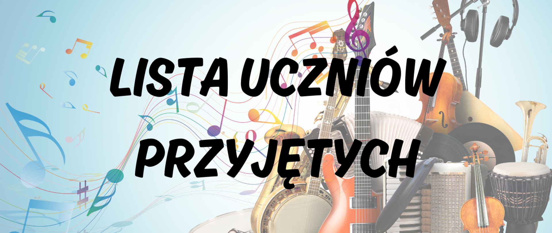 Zdjęcie z instrumentami muzycznymi przedstawia napis Lista uczniów przyjętych