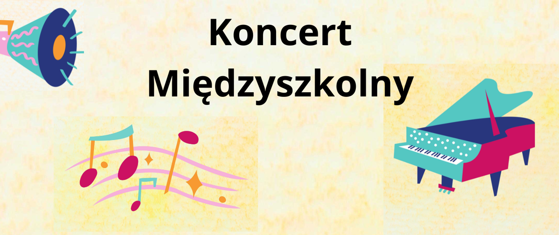 baner na jasnożółtym tle, po prawej rysunek fortepianu, po lewej nuty , na środku czarny napis