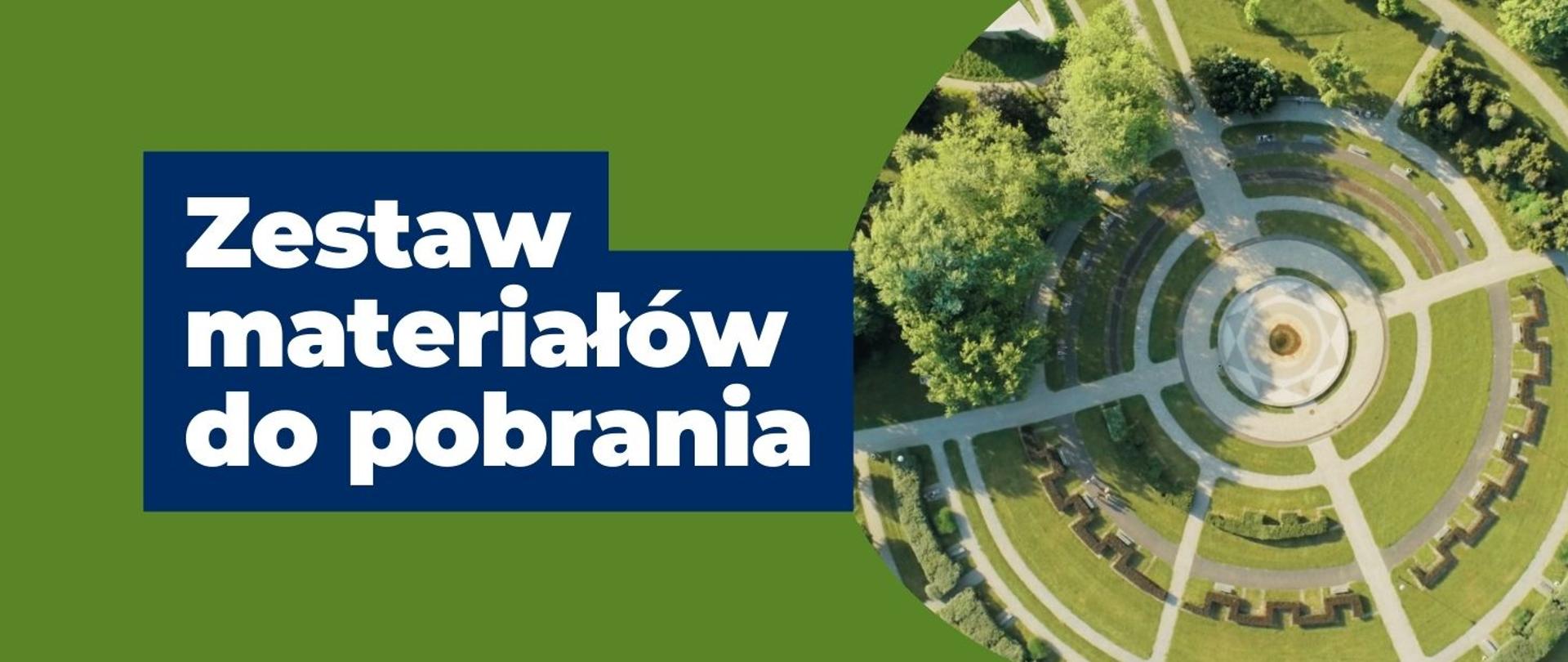 baner do artykułu Zestaw materiałów do pobrania. Po prawej stronie w ramce znajduje się zdjęcie z lotu ptaka parku Pole Mokotowskie. 