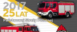 kalendarz trójdzielny, na samej górze dwa pojazdy pożarnicze oraz napis 2017 25 lat Państwowej Straży Pożarnej