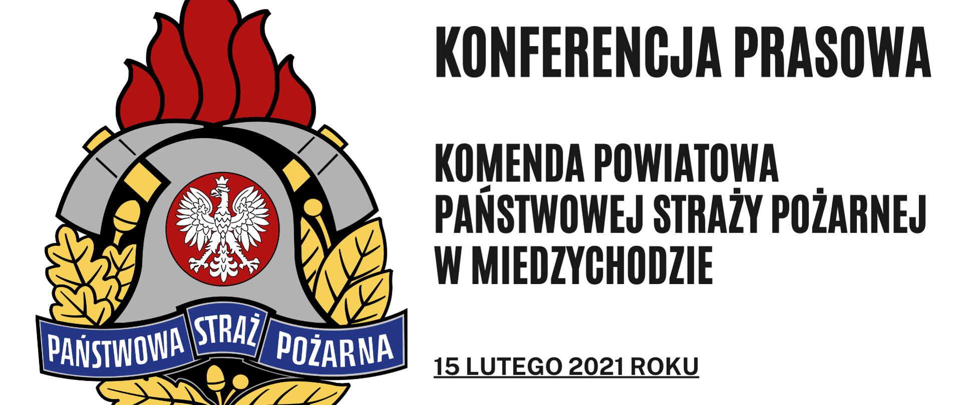 Konferencja prasowa - Komenda Powiatowa PSP w Międzychodzie - 15.02.2021 r.
