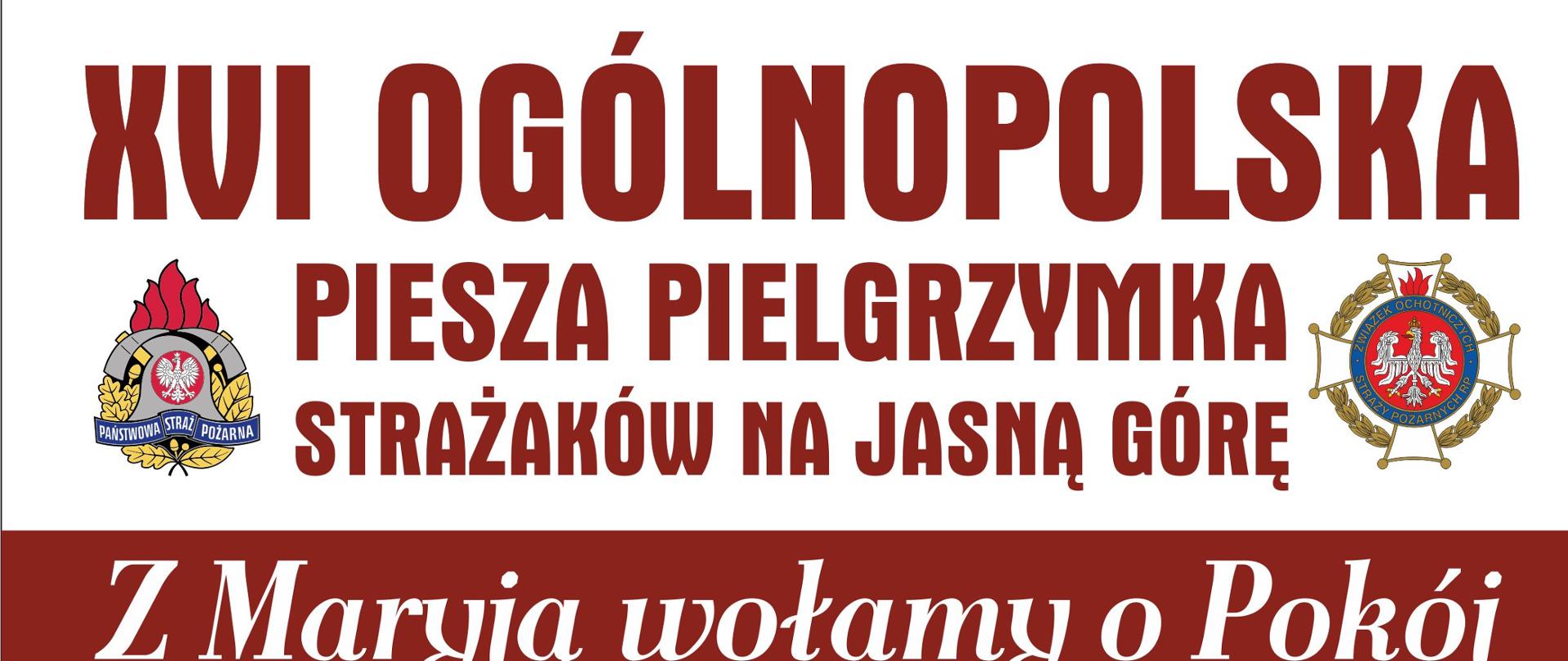 Plakat XVI Ogólnopolska Piesza Pielgrzymka Strażaków na Jasną Górę