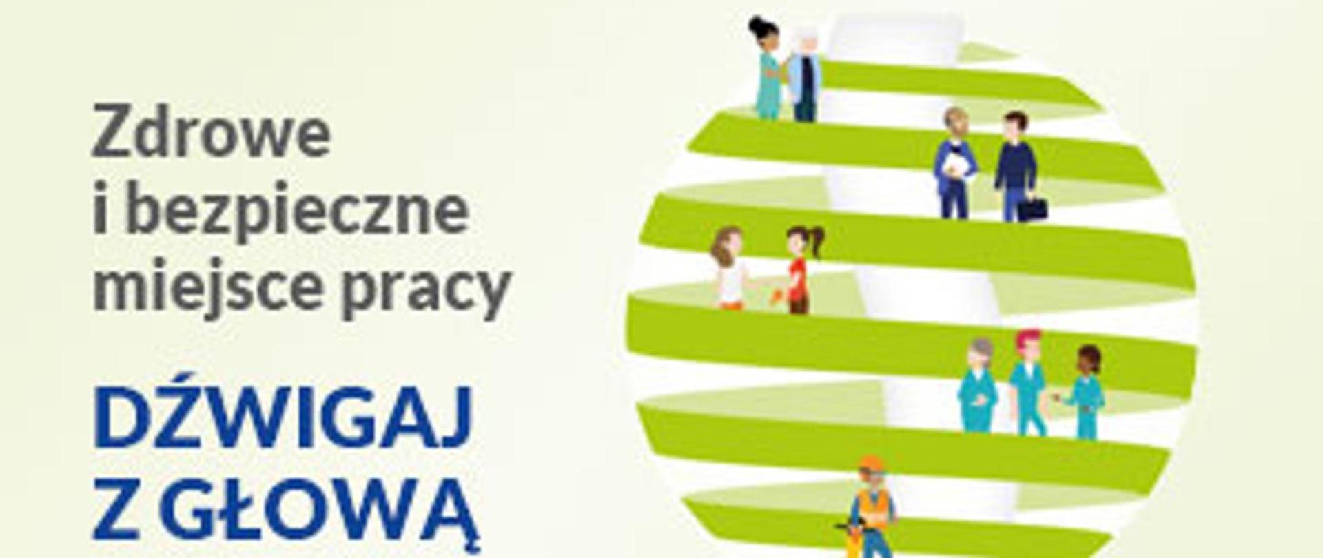 Kampania: Zdrowe i bezpieczne miejsce pracy. Dźwigaj z głową.