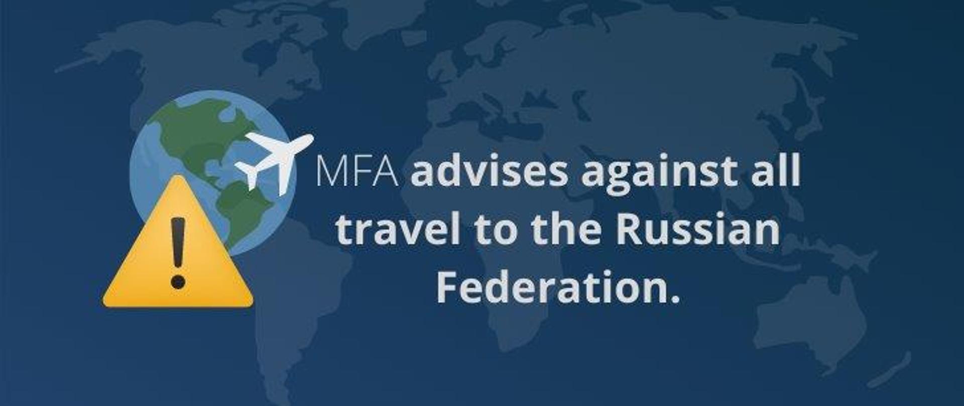 MFA advises against all travel to the Russian Federation