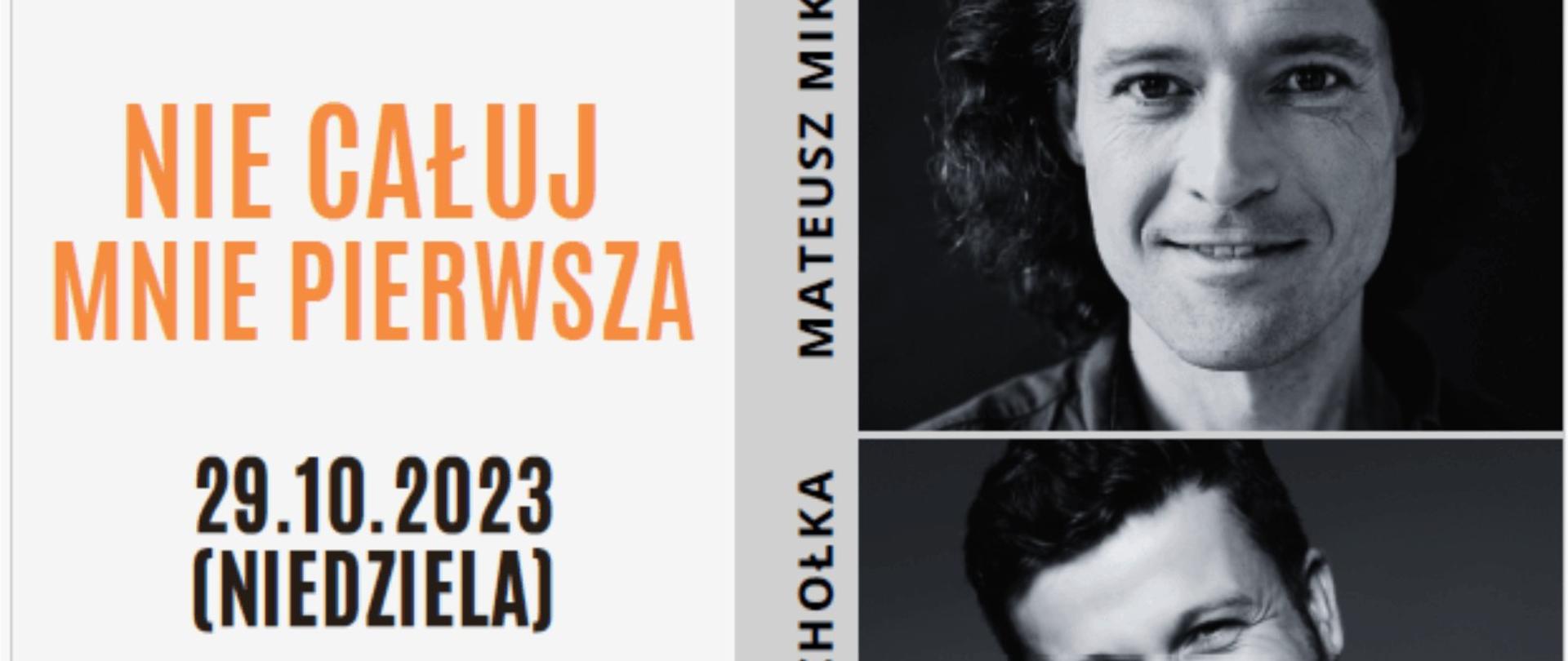 Plakat koncertu Nie Całuj Mnie Pierwsza. Czarno-białe zdjęcia wykonawców i prowadzącego na szarym tle. 