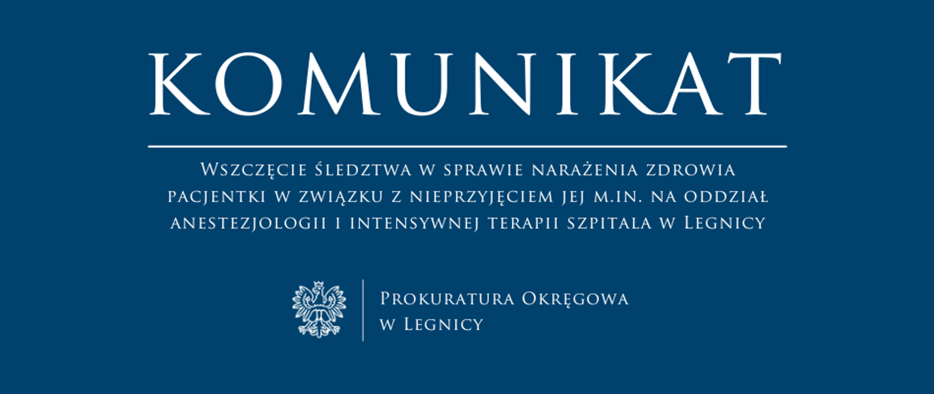 Wszczęcie śledztwa w sprawie narażenia zdrowia pacjentki w związku z nieprzyjęciem jej m.in. na oddział anestezjologii i intensywnej terapii szpitala w Legnicy