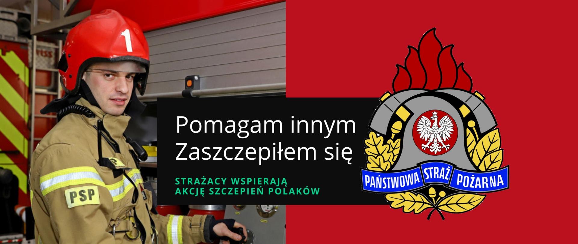 Na banerze strażak w ubraniu bojowy, logo PSP oraz napis - Zaszczepilem się. 