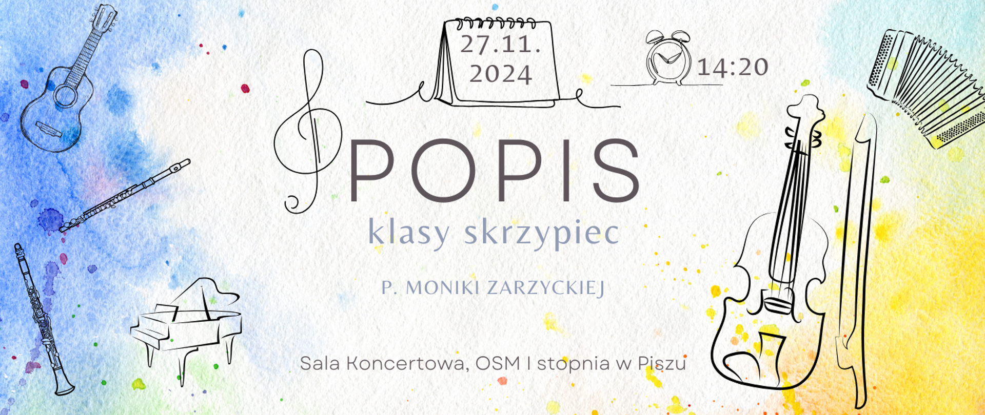 Na kolorowym tle ze szkicami instrumentów informacja: Popis klasy p. Moniki Zarzyckiej 27.11.2024r. godz. 14.20
