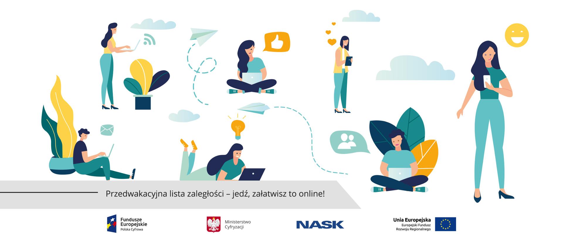 Grafika komputerowa - przeważają odcienie zielonego i żółtego. Siedem kobiet w cyfrowych sytuacjach z laptopem, tabletem lub komórką. Przy każdej z nich symbol związany z internetem - wifi, koperta, emotikon uśmiechnięta buźka, like lub chat. Ozdobniki w postaci chmur i papierowych samolotów