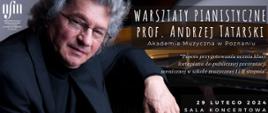 Plakat o poziomej orientacji reklamuje warsztaty pianistyczne z profesorem Andrzejem Tatarskim, które mają się odbyć 29 lutego 2024 roku w sali koncertowej. Na plakacie dominuje ciemne tło, na którym widać zbliżenie na osobę grającą na fortepianie – dłonie na klawiaturze i część twarzy mężczyzny. Mężczyzna ma siwe włosy i okulary, a jego postać wydaje się emanować spokojem i autorytetem.
Nad fotografią, na lewo, widnieje logo Ogólnokształcącej Szkoły Muzycznej I i II stopnia im. Karola Lipińskiego w Lublinie. Po prawej stronie, na czarnym tle, białymi literami wypisano informacje o wydarzeniu: nazwisko prowadzącego, akademię, z której się wywodzi, oraz temat warsztatów – przygotowanie ucznia do publicznej prezentacji scenicznego występu.