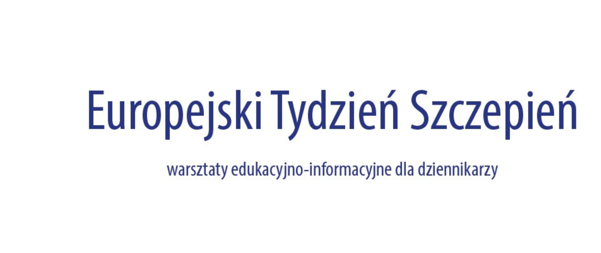 Warsztaty edukacyjno-informacyjna dla dziennikarzy Europejski Tydzień Szczepień