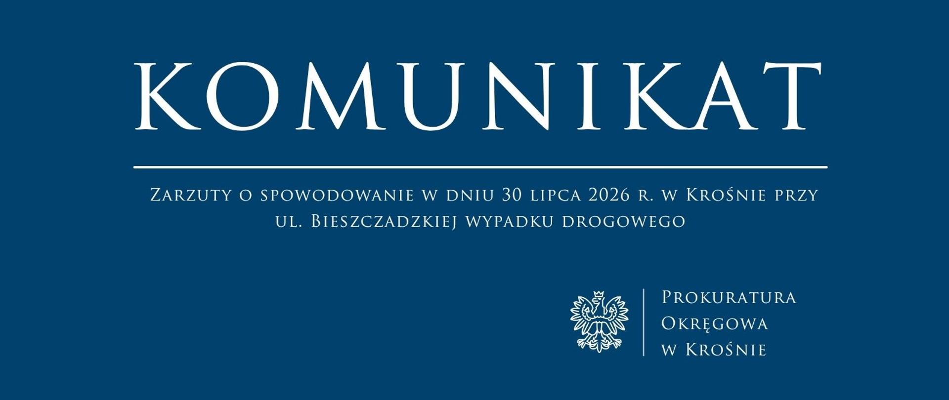 Zarzuty o spowodowanie w dniu 30 lipca 2026 r. w Krośnie przy ul. Bieszczadzkiej wypadku drogowego