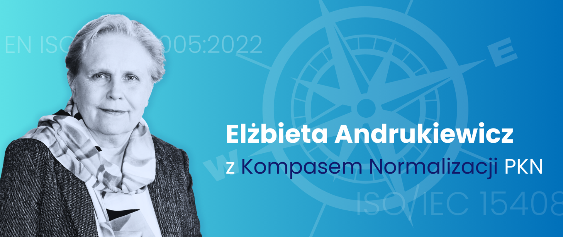Zdjęcie dr inż. Elżbiety Andrukiewicz i napis: Elżbieta Andrukiewicz z Kompasem Normalizacji PKN