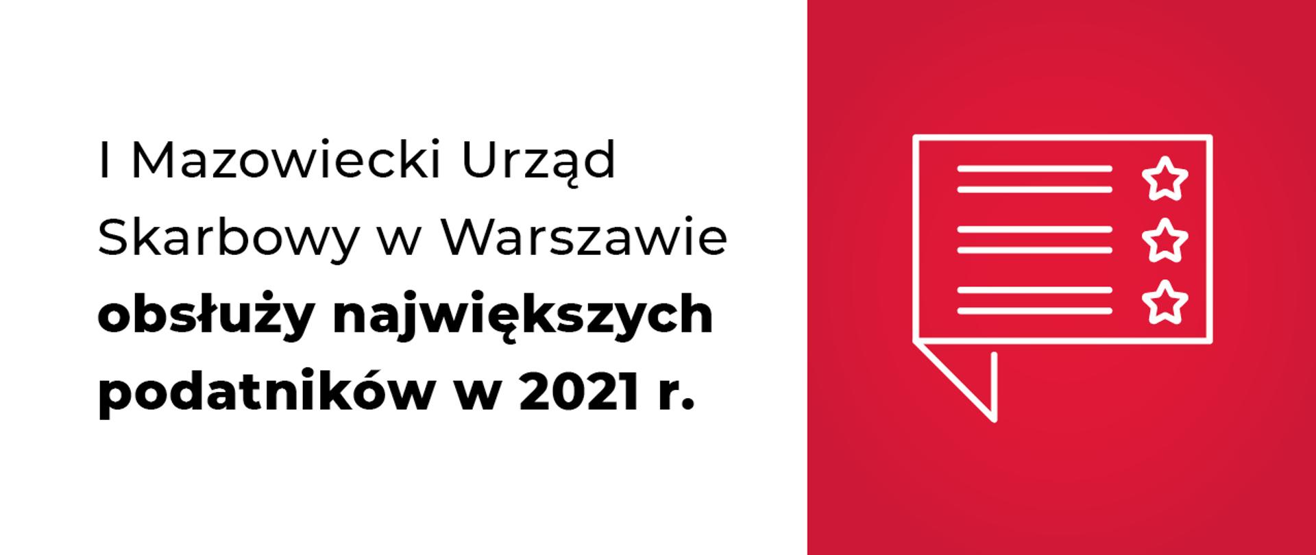 Grafika z napisem Pierwszy Mazowiecki Urząd Skarbowy w Warszawie obsłuży największych podatników w 2021 r.