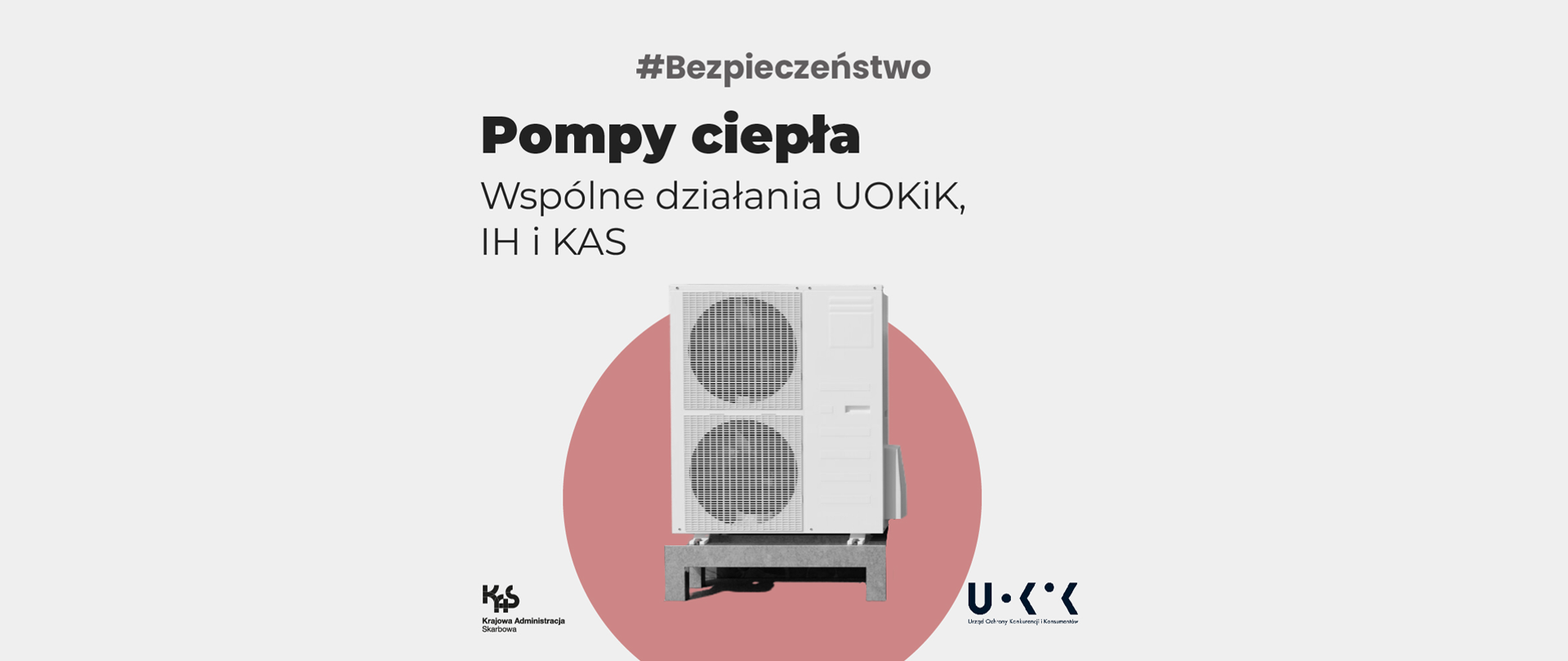 Grafika ze zdjęciem pomby ciepła i napisem "Pompy ciepła. Wspólne działania UOKiK, IH i KAS".