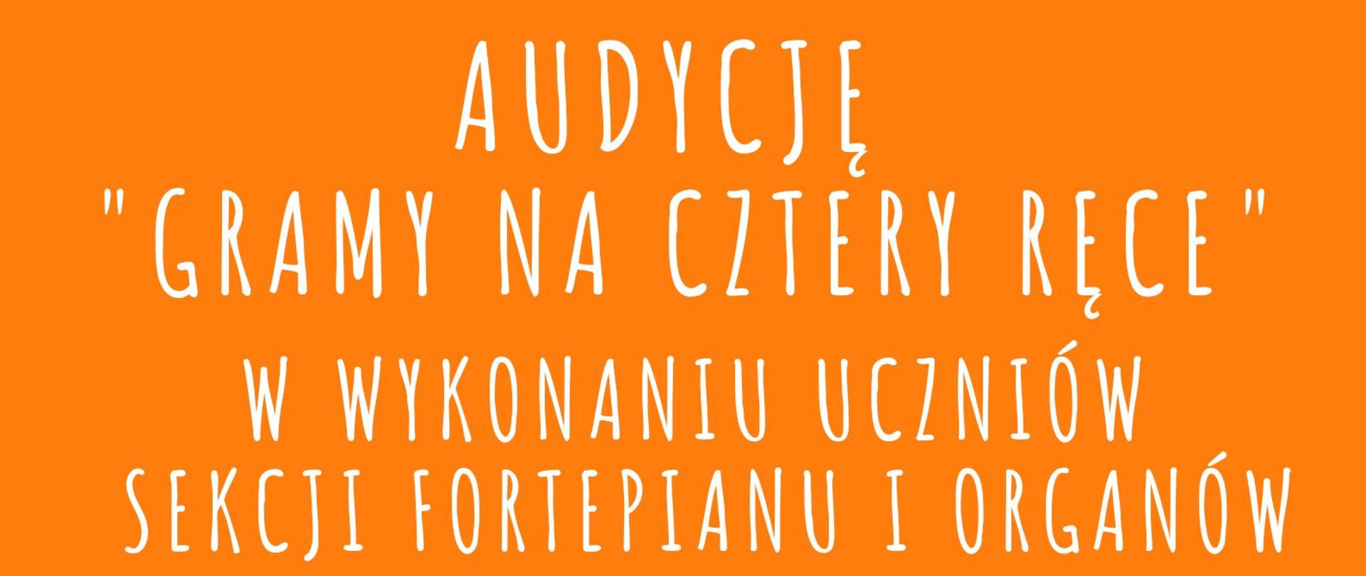 plakat pomarańczowy z białymi literkami informującymi o audycji "gramy na cztery ręce", na dole strony klawiatura fortepianu, 