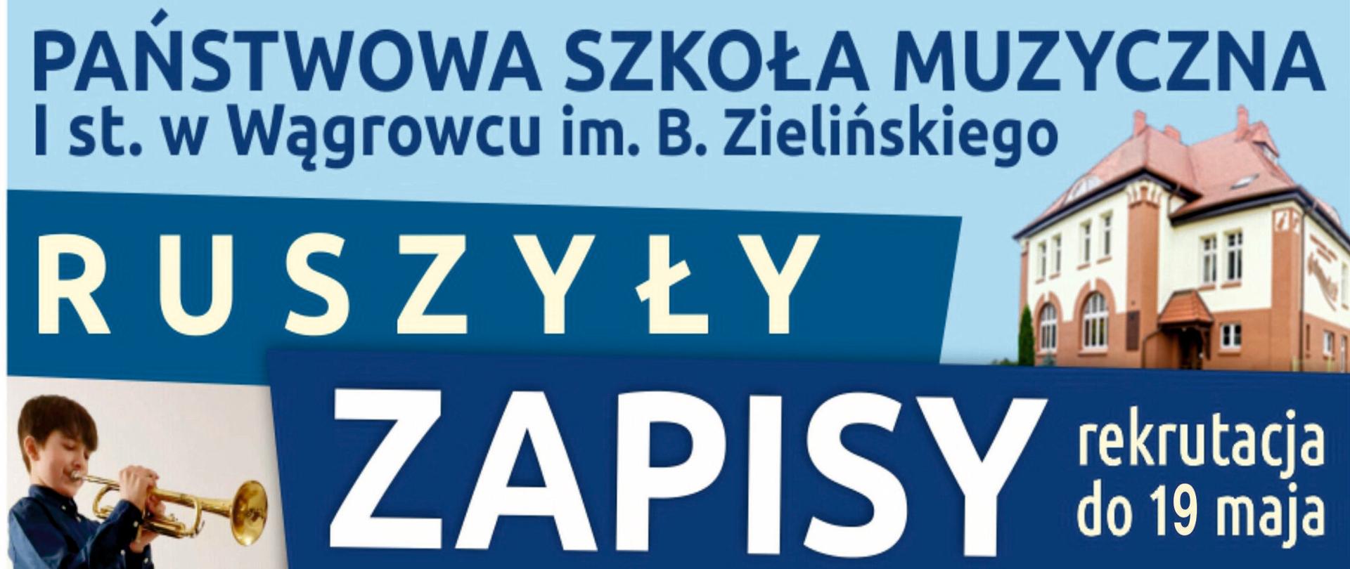 Plakat w odcieniach barwy niebiesko-granatowej informujący o początku zapisów rekrutacyjnych do Państwowej Szkoły Muzycznej I st. w Wągrowcu. Rekrutacja do 19 maja 2023r.