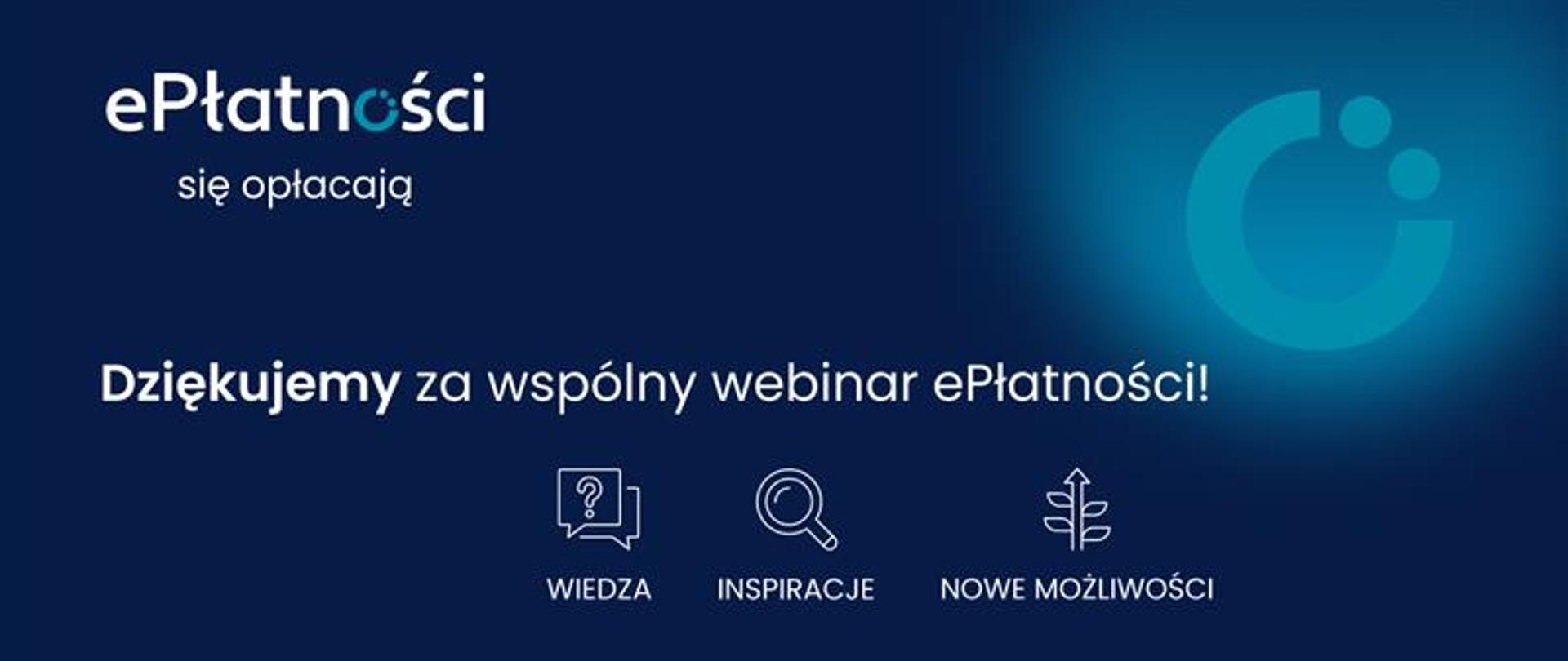 Dziękujemy za wspólny webinar ePłatności