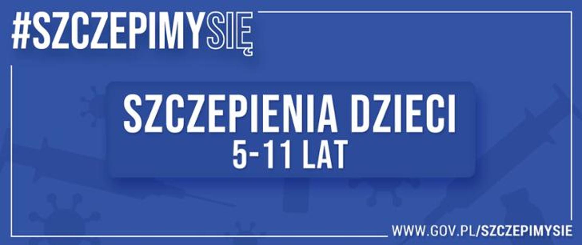 Szczepienia przeciw COVID-19 dzieci w wieku 5-11 lat
