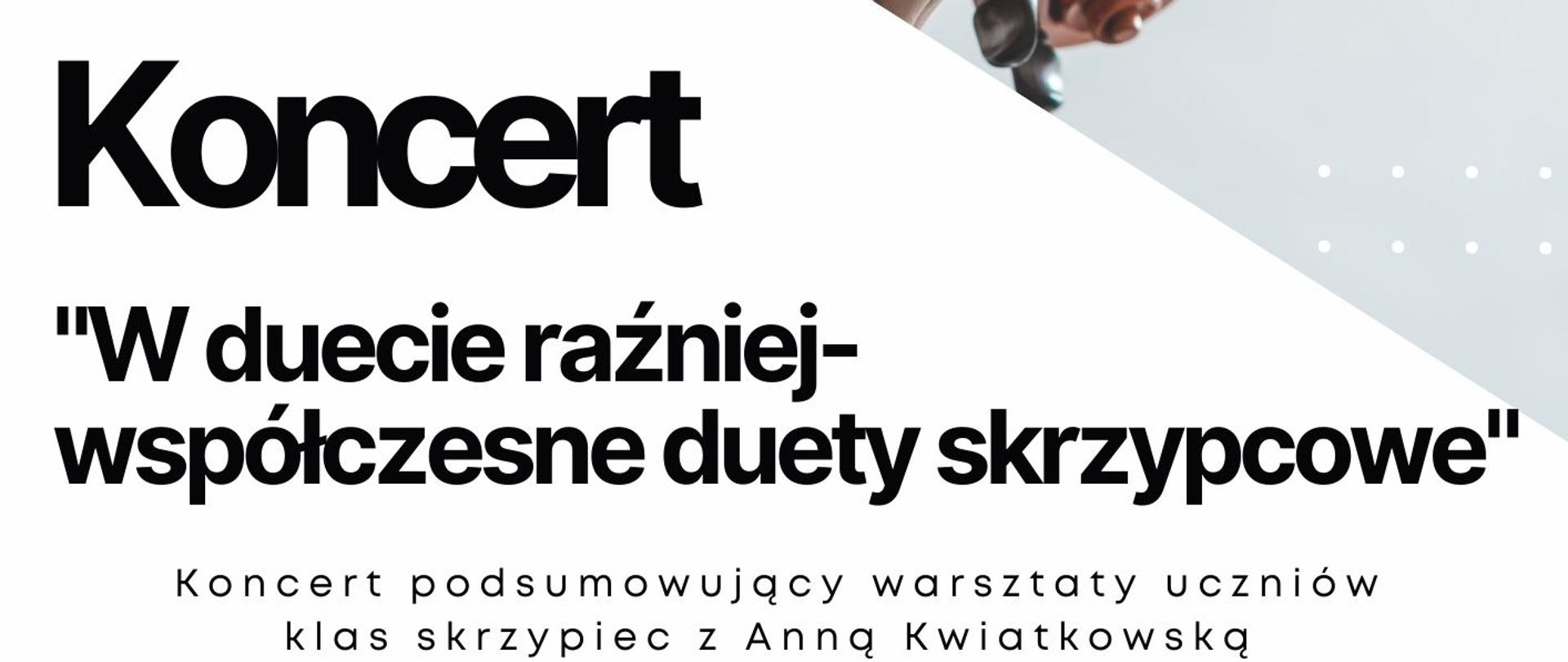 Plakat informacyjny dotyczący Koncertu pod tytułem W duecie raźniej współczesne - Duety Skrzypcowe, odbywającego się w dniu 11 kwietnia 2025 o godz. 18.00 w Sali koncertowej PSM