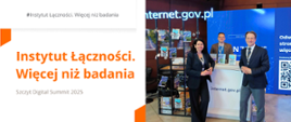 Zdjęcie przedstawia od lewej: Anna Streżyńska, Dyrektor, Instytut Łączności - PIB; Kacper Wycisk, dział informatyki, Instytut Łączności - PIB; Krzysztof Szubert, Pełnomocnik Dyrektora ds. Komercjalizacji i Współpracy Międzynarodowej.