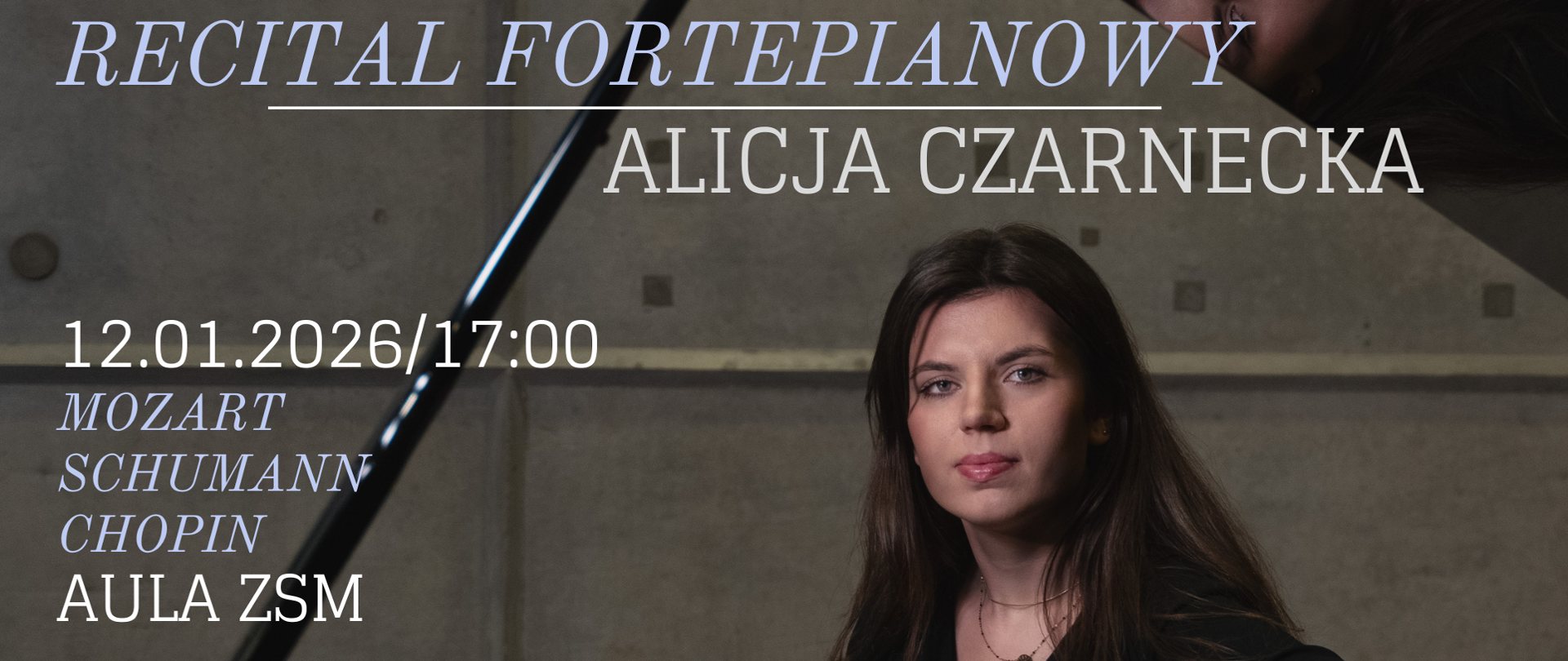 Tło zdjęcie Alicji Czarneckiej przy fortepianie, logo szkoły, tekst dotyczący recitalu fortepianowego 12 stycznia 2026 r. o godz. 17.00