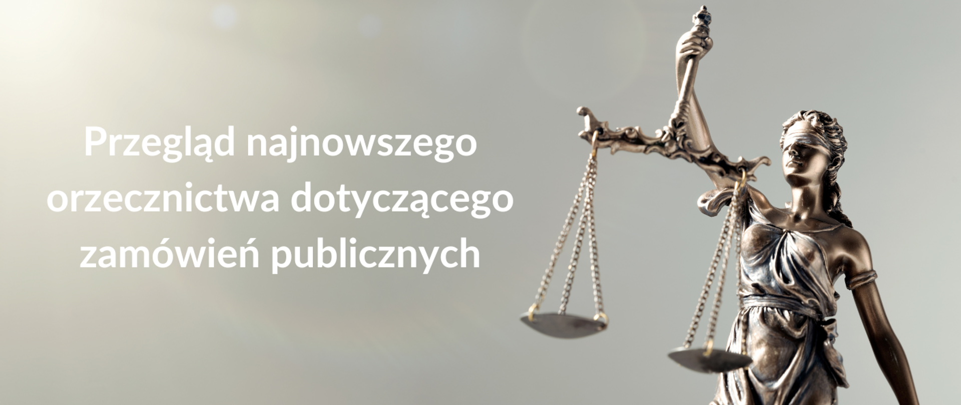 Przegląd najnowszego orzecznictwa dotyczącego zamówień publicznych