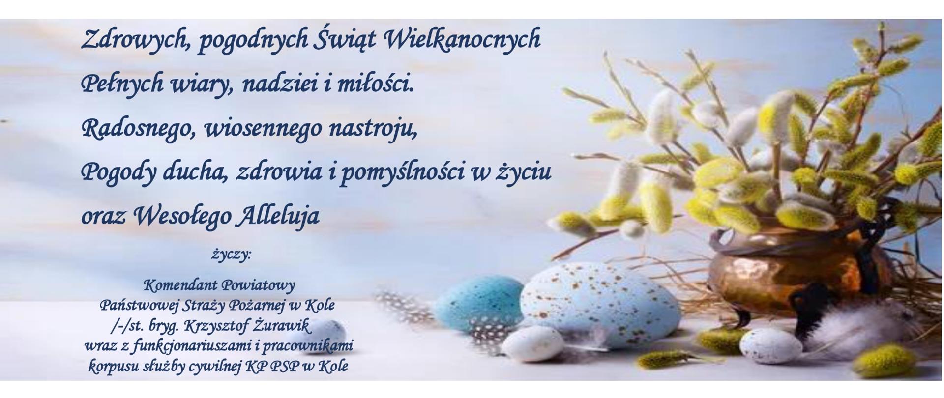 ŻYCZENIA WIELKANOCNE KOMENDANTA POWIATOWEGO PSP W KOLE