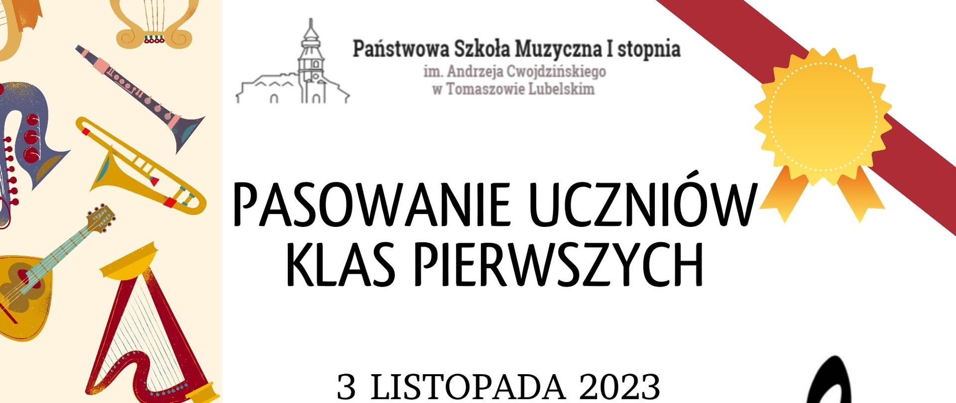 plakat na pasowanie uczniów klas pierwszych przedstawia w lewej kolumnie kolorowe instrumenty muzyczne, po prawej stronie logo szkoły, czerwona szarfa z żółtą kokardką, po środku napisy informujące o wydarzeniu oraz czarny klucz wiolinowy z nutkami na pięciolinii
