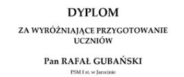 Dyplom za wyróżniające przygotowanie uczniów dla Pana Rafała Gubańskiego.