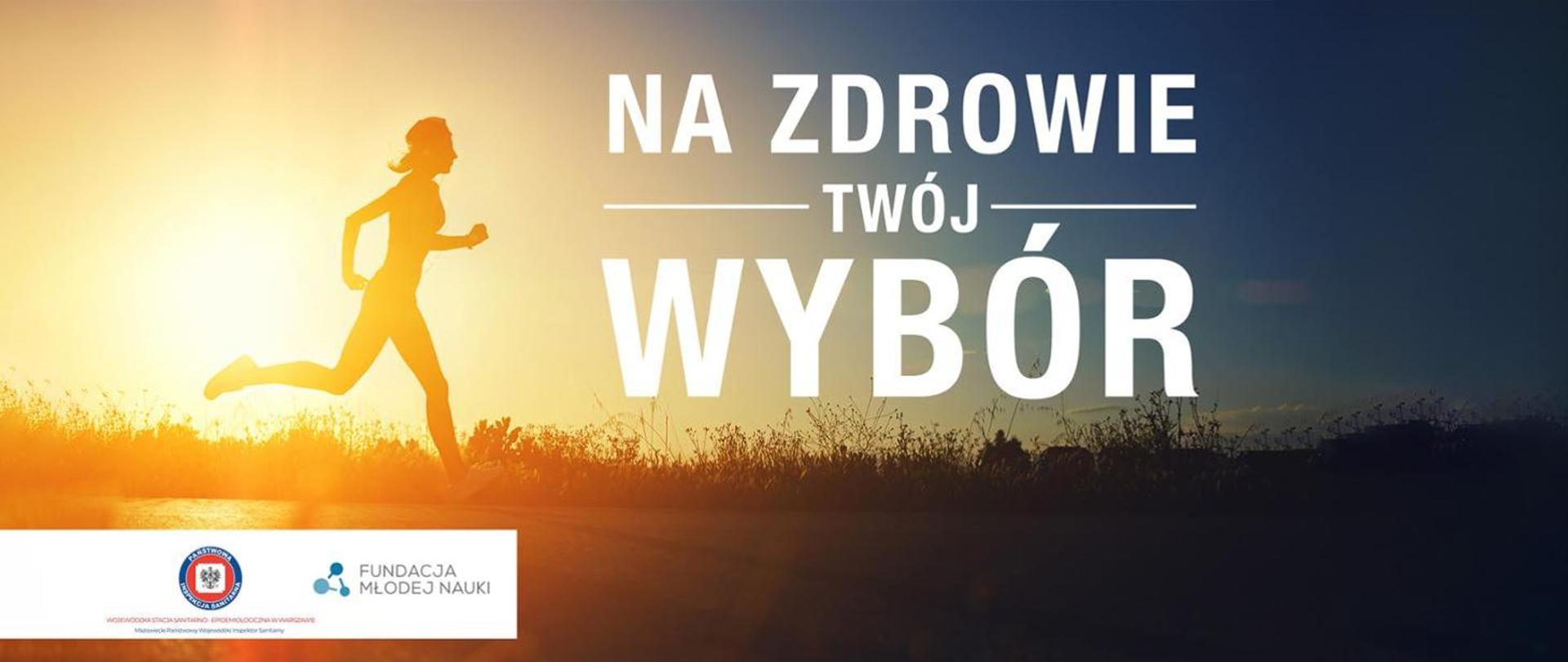 Zachód słońca, po lewej biegaczka, po prawej napis: Na zdrowie - twój wybór